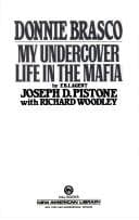Cover of Donnie Brasco: My Undercover Life in the Mafia