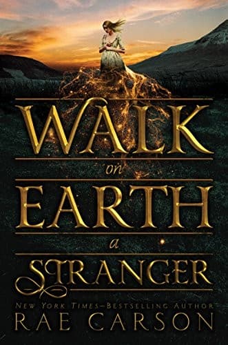 Cover of Walk on Earth a Stranger (Gold Seer Trilogy Book 1)