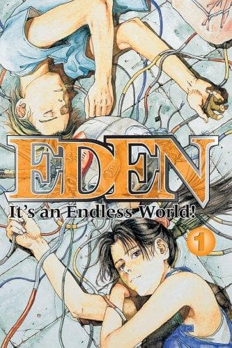 Cover of Eden Volume 1: It's An Endless World! (Eden: It's an Endless World!)