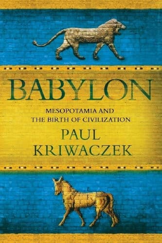 Cover of Babylon: Mesopotamia and the Birth of Civilization