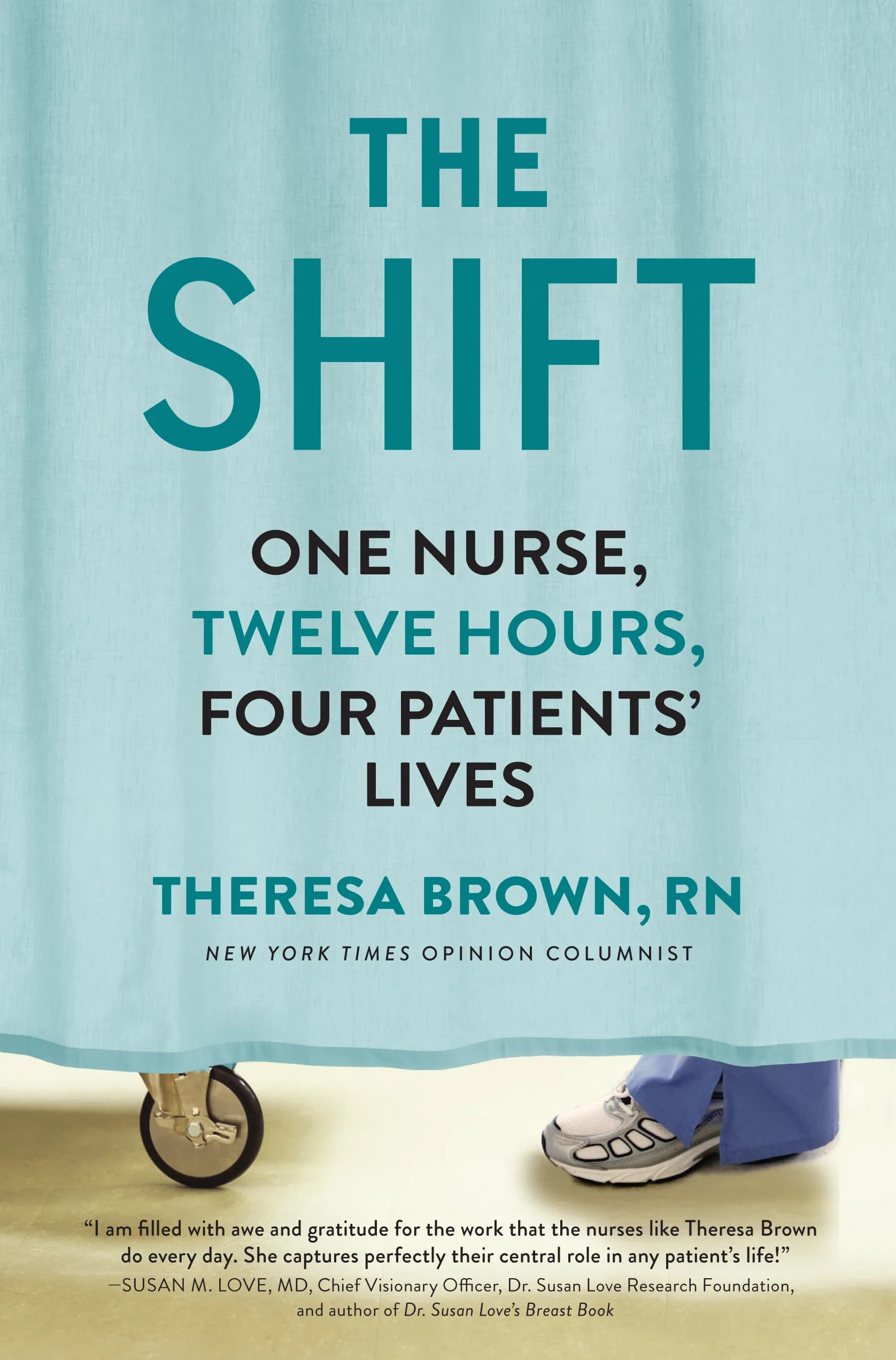 Cover of The Shift: One Nurse, Twelve Hours, Four Patients' Lives