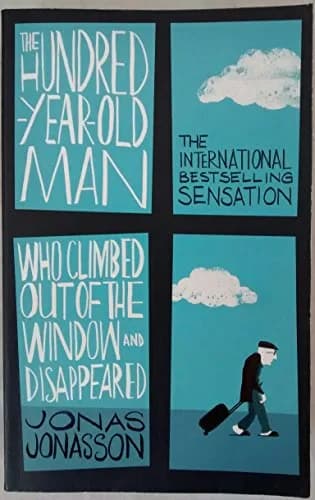 Cover of The Hundred-Year-Old Man Who Climbed Out the Window and Disappeared