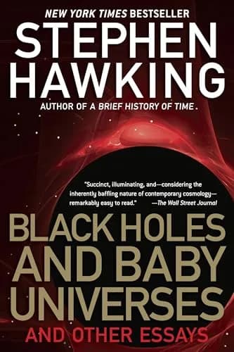 Cover of Black Holes and Baby Universes and Other Essays
