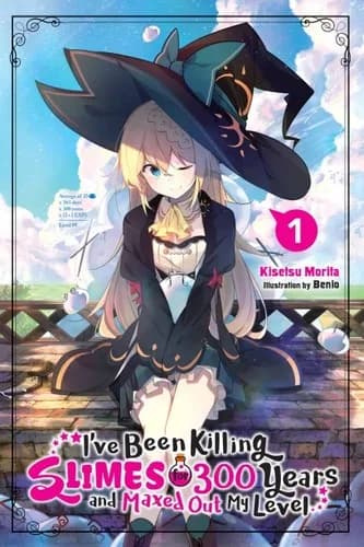 Cover of I've Been Killing Slimes for 300 Years and Maxed Out My Level
